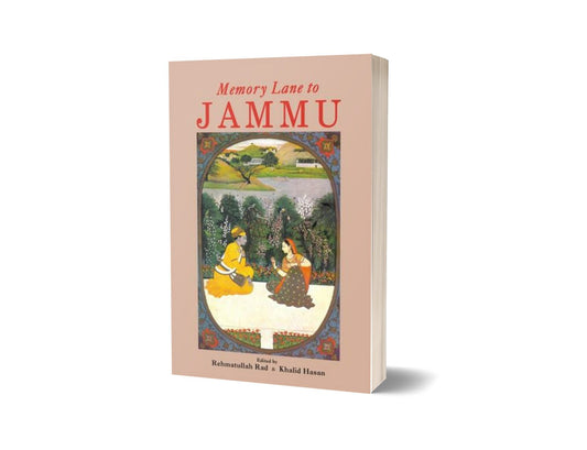 Memory Lane To Jammu By Rehmatullah Rad; Khalid Hasan-Books-Maktaba Sultan e Alamgir