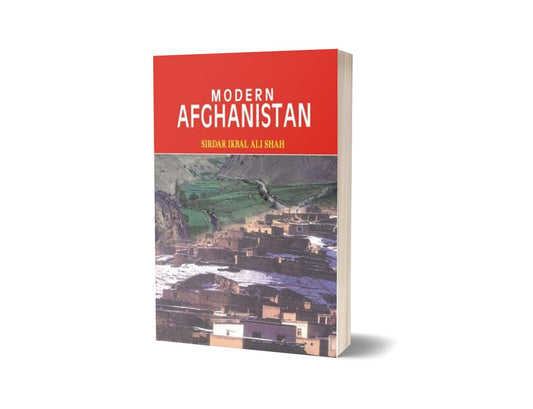Modern Afghanistan By Sirdar Ikbal Ali Shah-Books-Maktaba Sultan e Alamgir