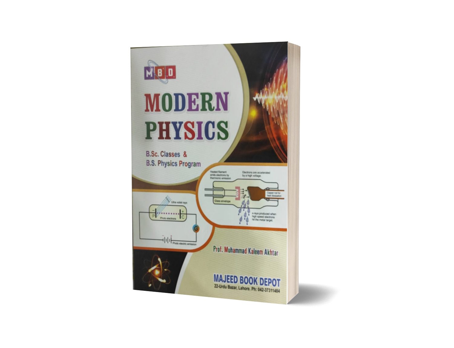 Modern Physics B.Sc Classes &amp; B.S Physics Program By Prof.M. Kaleem Akhtar-Books-Maktaba Sultan e Alamgir
