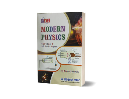 Modern Physics B.Sc Classes &amp; B.S Physics Program By Prof.M. Kaleem Akhtar-Books-Maktaba Sultan e Alamgir