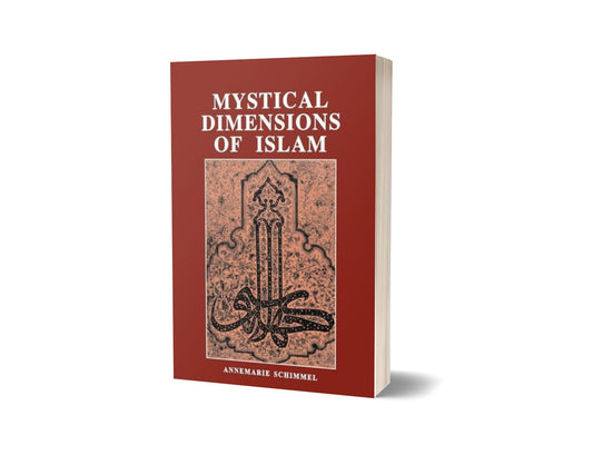 Mystical Dimensions Of Islam By Annemarie Schimmel-Books-Maktaba Sultan e Alamgir