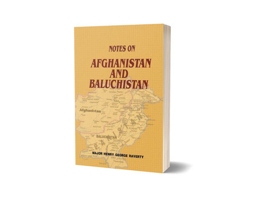 Notes On Afghanistan And Baluchistan By Major Henry George Raverty-Books-Maktaba Sultan e Alamgir