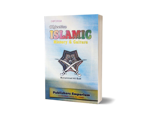 Objective Islamic History and Culture By Muhammad Ali Butt-Books-Maktaba Sultan e Alamgir
