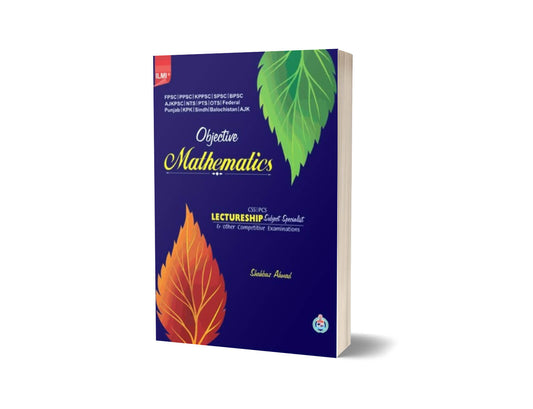 Objective Mathematics By Shahbaz Ahmed- Ilmi Kitab Khan-Books-Maktaba Sultan e Alamgir