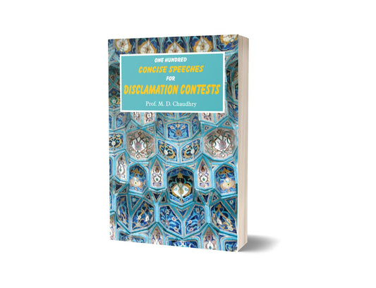 One Hundred Concise Speeches for Disclamation Contest By M.D Chaudhry-Books-Maktaba Sultan e Alamgir