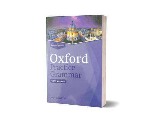 Oxford Practice Grammar With Answers And Basic-Intermediate-Advanced By John Eastwood-Books-Maktaba Sultan e Alamgir