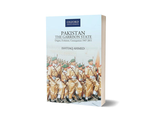 PAKISTAN-THE GARRISON STATE Origins Evolution Consequences (1947–2011)-Books-Maktaba Sultan e Alamgir
