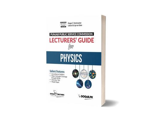 PPSC Lecturer’s Guide for Physics By Dogar Brothers-Books-Maktaba Sultan e Alamgir