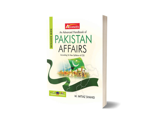 Pakistan Affairs for CSS By M. Imtiaz Shahid – Advance Publisher-Books-Maktaba Sultan e Alamgir