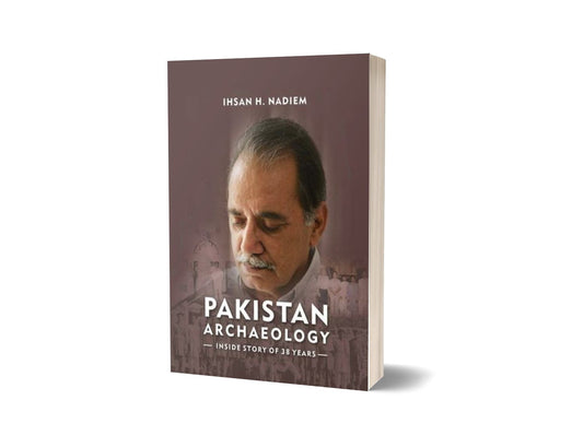 Pakistan Archaeology By Ihsan H. Nadiem-Books-Maktaba Sultan e Alamgir