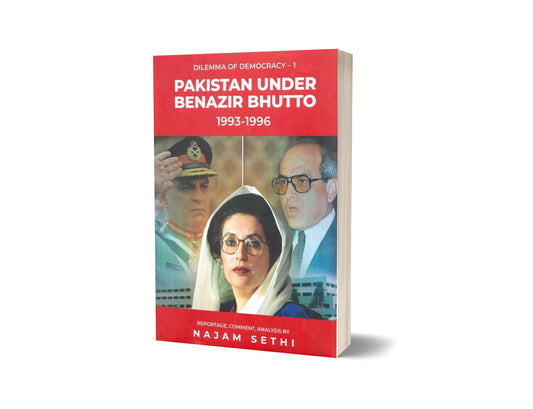 Pakistan Under Benazir Bhutto 1993-1996 By Najam Sethi-Books-Maktaba Sultan e Alamgir