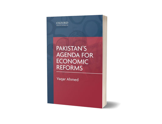 Pakistan’s Agenda for Economic Reforms By Vaqar Ahmed-Books-Maktaba Sultan e Alamgir