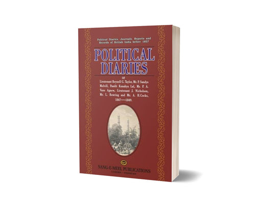 Political Diaries Of Lt. Reynell G. Taylor By Government Record-Books-Maktaba Sultan e Alamgir