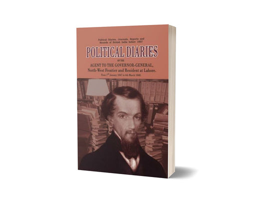 Political Diaries Of The Agent To Governor-Gen By Pioneer Press-Books-Maktaba Sultan e Alamgir