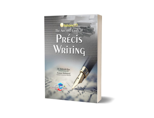 Precis PRECIS WRITING For CSS PMS By Dr Mehwish Riaz &amp; Noman Mehmood -Advance Publisher-Books-Maktaba Sultan e Alamgir