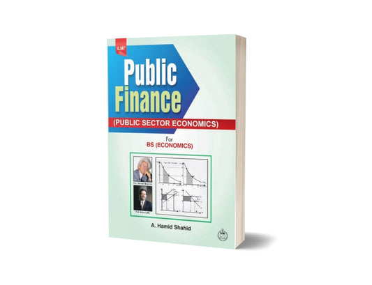 Public Finance (Public Sector Economics) For BS By A.Hamid shahid-Books-Maktaba Sultan e Alamgir
