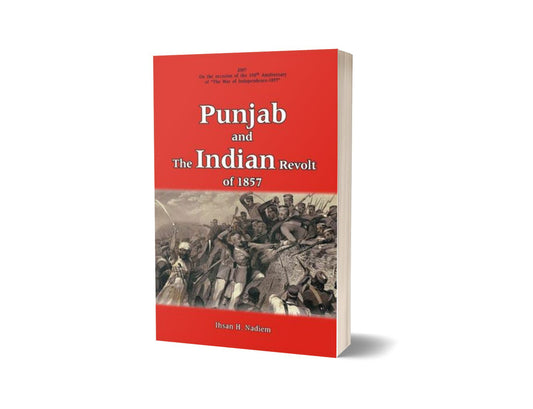 Punjab And The Indian Revolt Of 1857 By Ihsan H. Nadiem-Books-Maktaba Sultan e Alamgir