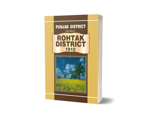 Punjab District Gazetteer Rohtak District 1910 By Punjab Government-Books-Maktaba Sultan e Alamgir