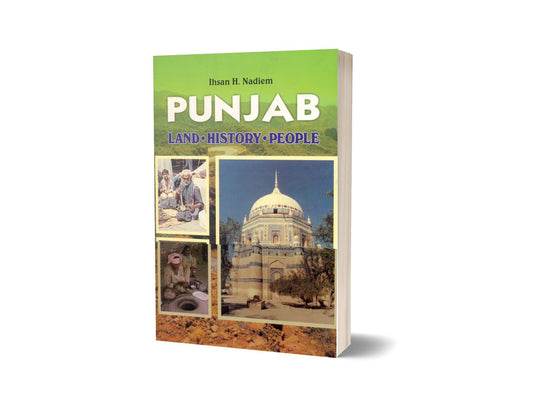 Punjab Land History People By Ihsan H Nadeem-Books-Maktaba Sultan e Alamgir