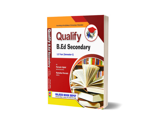 Qualify B.Ed Secondary 1-5 Year (Semester-1) By Pervaiz Iqbal-Books-Maktaba Sultan e Alamgir