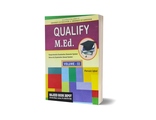 Qualify M.Ed Volume III By Pervaiz Iqbal-Books-Maktaba Sultan e Alamgir