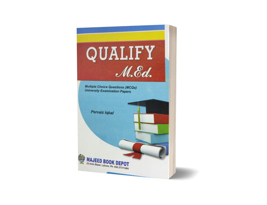 Qualify M.Ed. Volume I By Pervaiz Iqbal-Books-Maktaba Sultan e Alamgir