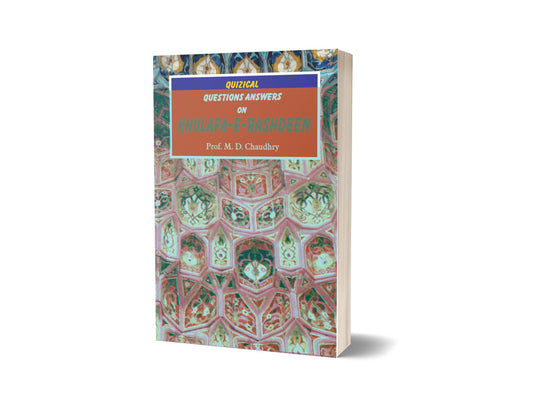 Questions Answers on Khulfa-e-Rashdeen By M.D Chaudhry-Books-Maktaba Sultan e Alamgir