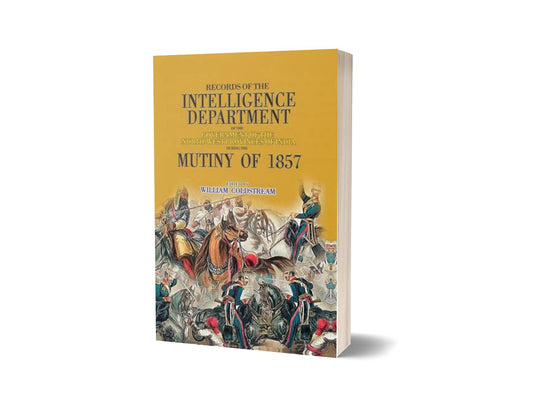 Records Of Intelligence Department Mutiny 1857 By William Goldstream-Books-Maktaba Sultan e Alamgir