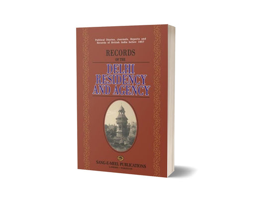 Records Of The Delhi Residency And Agency By Government Record-Books-Maktaba Sultan e Alamgir