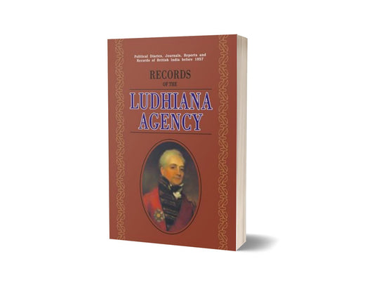 Records Of The Ludhiana Agency By Punjab Government Press-Books-Maktaba Sultan e Alamgir