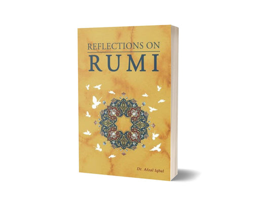Reflections On Rumi By Dr. Afzal Iqbal-Books-Maktaba Sultan e Alamgir