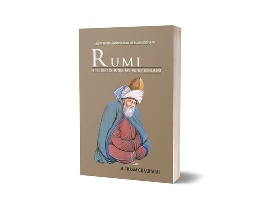 Rumi In Light Of Eastern Western Scholarship By Ikram Chaghatai-Books-Maktaba Sultan e Alamgir