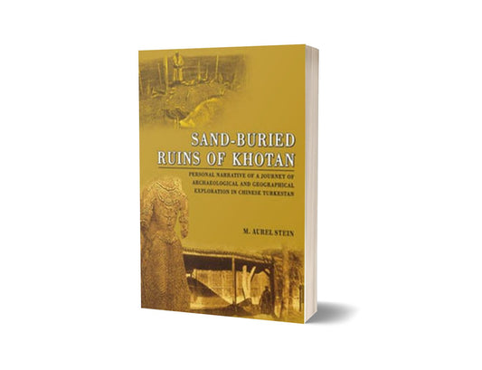 Sand-Buried Ruins Of Khotan By M. Aurel Stein-Books-Maktaba Sultan e Alamgir
