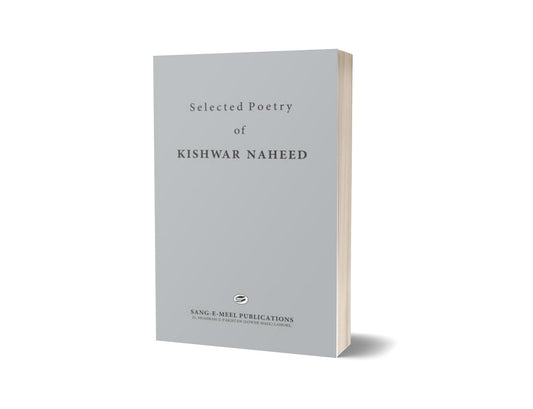 Selected Poetry Of Kishwar Naheed By Kishwar Naheed-Books-Maktaba Sultan e Alamgir