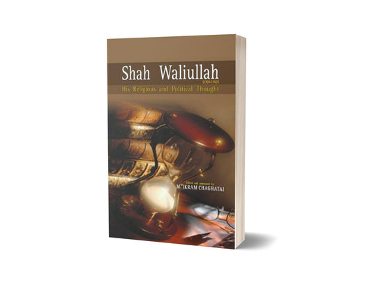 Shah Waliullah (1703-1762) By M. Ikram Chaghatai-Books-Maktaba Sultan e Alamgir