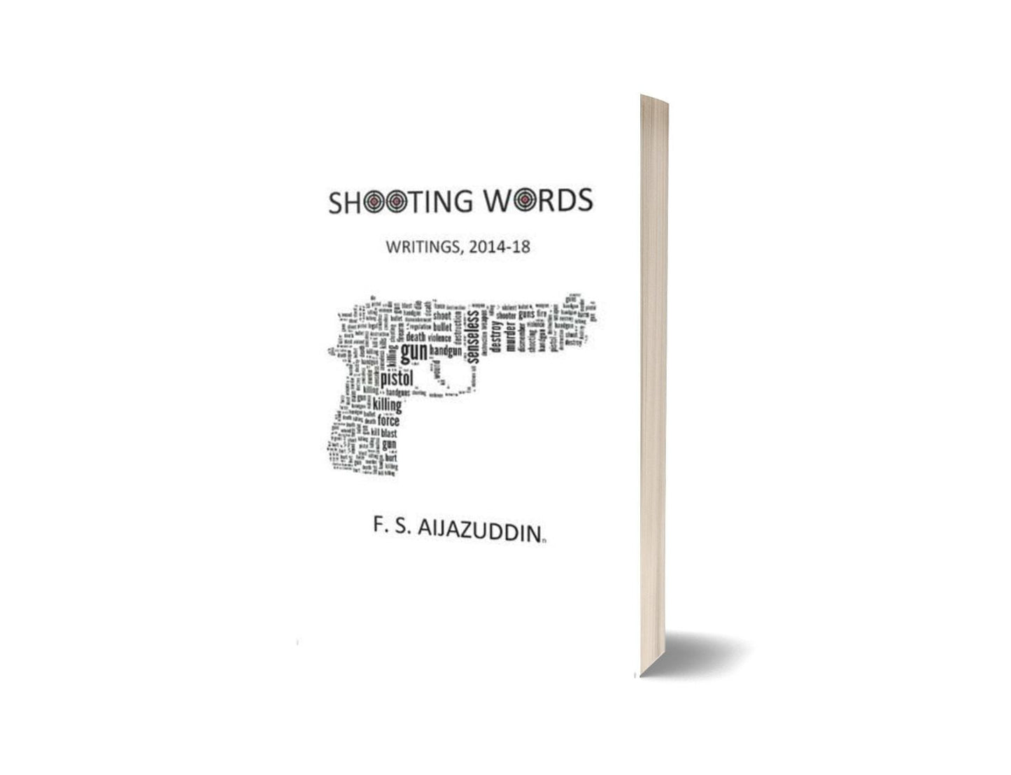 Shooting Words: Writings 2014-18 By F. S. Aijazuddin-Books-Maktaba Sultan e Alamgir