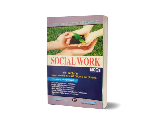 Social Work MCQs For Lecturership CSS PMS NAT NTS By Muhammad Sohail Bhatti-Books-Maktaba Sultan e Alamgir