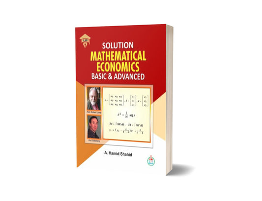 Solution Mathematical Economics Basic and Advance By A.Hamid Shahid-Ilmi Kitab Khana-Books-Maktaba Sultan e Alamgir