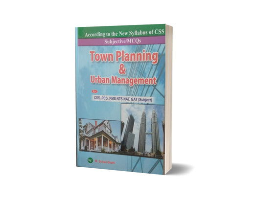 Subjective MCQs Town Planning &amp; Urban Management For CSS.PMS-PCS By Muhammad Sohail Bhatti-Books-Maktaba Sultan e Alamgir