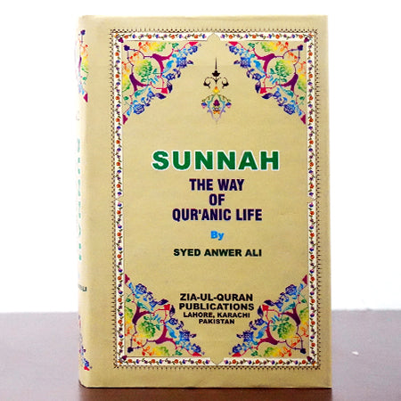 Sunnah the Quranic way of life (3Vols)