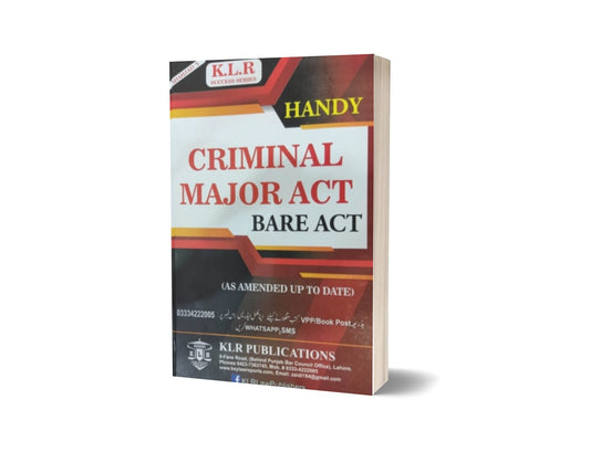 THE CRIMINAL MAJOR ACTS For Law Book BY Afrasiab Mohal JUSTICE EJAZ AHMAD CHAUDHARY YASOOB ZAHRA – Mansoor Book House-Books-Maktaba Sultan e Alamgir