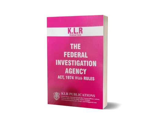 THE FEDERAL INVESTIGATION AGENCY ACT, 1974 BY M. MUNAWAR JUNG SHER QADRI &amp; M. IMRAN JUNG SHER QADARI – Mansoor Book House-Books-Maktaba Sultan e Alamgir