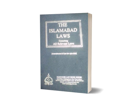 THE ISLAMABAD LAWS For Law Book BY MUBEEN-UD-DIN QAZI &#8211; Mansoor Book House-Books-Maktaba Sultan e Alamgir