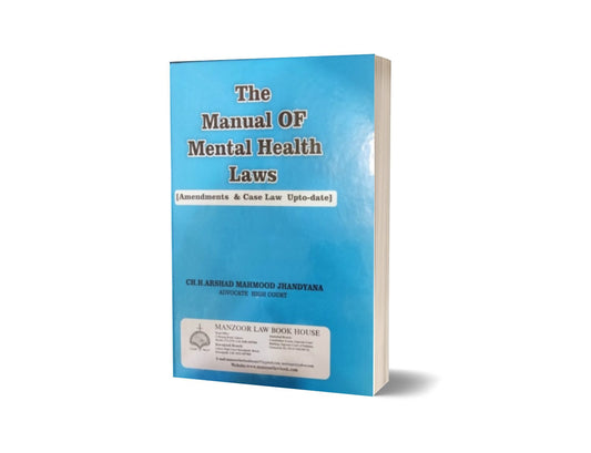 THE MANUAL OF MENTAL HEALTH For Law Book By Ch. H Arshad Mahmood Jhandyana – Mansoor Book House-Books-Maktaba Sultan e Alamgir