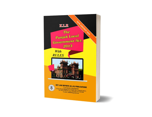 THE PUNJAB LOCAL GOVERNMENT ACT, 2013 For Law Book By MUBEEN-UD-DIN QAZI &#8211; Mansoor Book House-Books-Maktaba Sultan e Alamgir