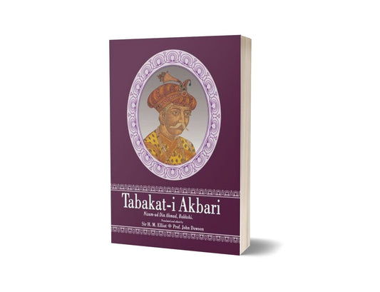 Tabakat-I Akbari By Nizam-Ud Din Ahmad; Elliot Dawson-Books-Maktaba Sultan e Alamgir