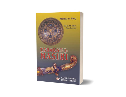 Tabkat-I-Nasiri By Minhaj-Us Siraj H. M. Elliot Dowson-Books-Maktaba Sultan e Alamgir