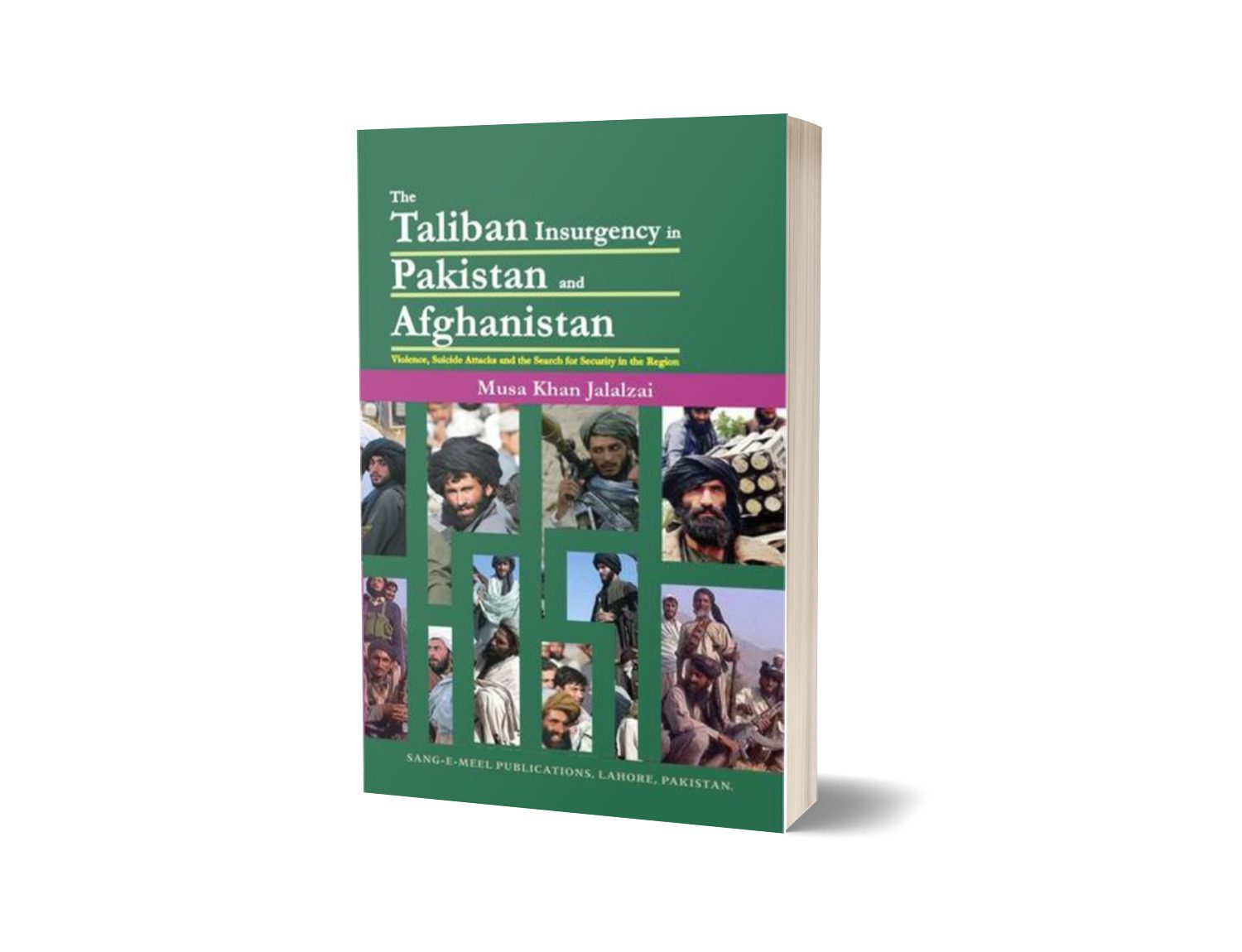 Taliban Insurgency In Pakistan &amp; Afghanistan By Musa Khan Jalalzai-Books-Maktaba Sultan e Alamgir