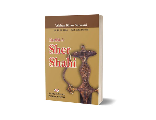 Tarikh-I-Sher Shahi By Abbas Khan Sarwani; H. M. Elliot Dowson-Books-Maktaba Sultan e Alamgir