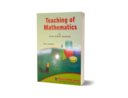 Teaching of Mathematics for B.Ed. &#038; M.Ed. Students By Ibn-e-Saleem-Books-Maktaba Sultan e Alamgir